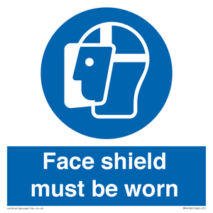 Face shield must be worn